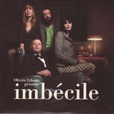 Olivier Libaux - Imbecile