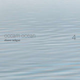 Éliane Radigue - Occam Ocean Vol.4