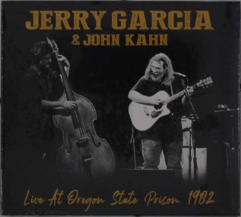 Jerry Garcia & John Kahn - Live At Oregon State Prison 1982