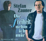 Stefan Zauner - Die Freiheit nehm ich mir - Rückblick auf 40 Jahre