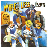 The Blues Band - Wire Less