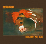 Mitch Ryder - Naked But Not Dead