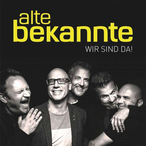 Alte Bekannte - Wir sind da!