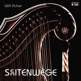 Willi Huber - Saitenwege