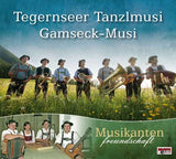 Tegernseer Tanzlmusi & Gamseck-Musi - Musikantenfreundschaft