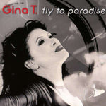 Gina T. - Fly To Paradise