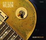 Gregor Hilden - Golden Voice Blues