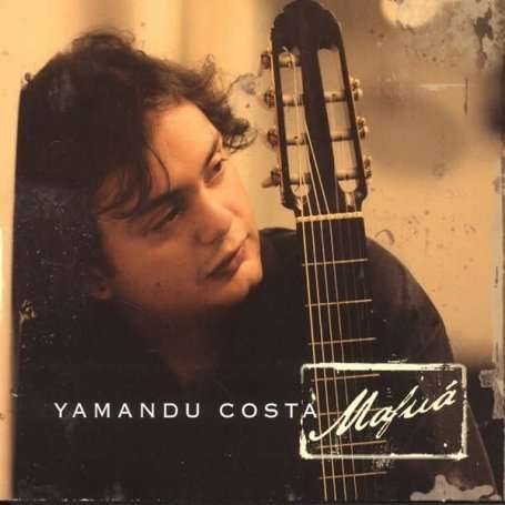 Yamandu Costa - Mafua