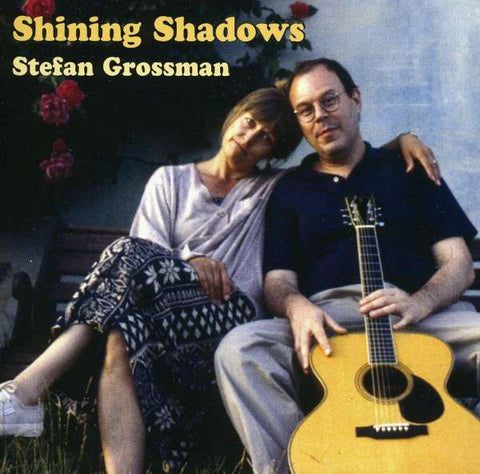 Stefan Grossman - Shining Shadows