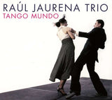 Raúl Jaurena - Tango Mundo