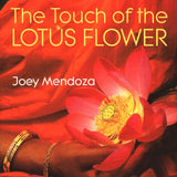 Joey Mendoza - The Touch Of The Lotus Flower