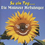 Mainzer Hofsänger - So ein Tag....