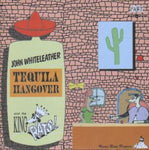 John Whiteleather - Tequila Hangover