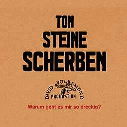 Ton Steine Scherben - Warum geht es mir so dreckig?