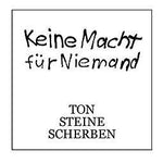 Ton Steine Scherben - Keine Macht für niemand