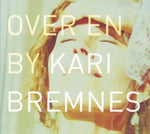 Kari Bremnes - Over En By