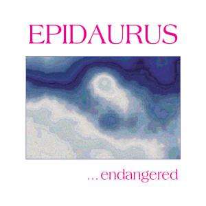 Epidaurus - Endangered