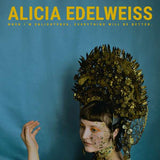 Alicia Edelweiss - When I Am Enlightened, Everything Will Be Better