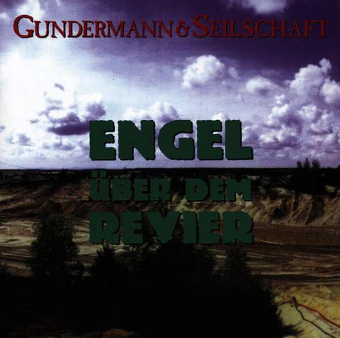 Gerhard Gundermann & Seilschaft - Engel über dem Revier