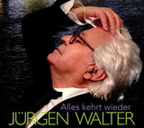 Jürgen Walter - Alles kehrt wieder