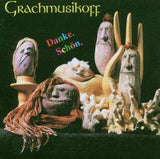 Grachmusikoff - Danke. Schön.
