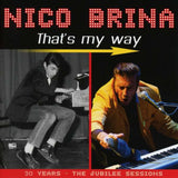 Nico Brina - That's My Way - 30 Years