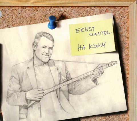 Ernst Mantel - Ha komm