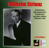 Wilhelm Strienz - Rundfunkaufnahmen 1939-1945