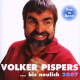 Volker Pispers - ...bis neulich 2007 - Live in Bonn