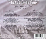 Bonfire - You Make Me Feel - The Ballads