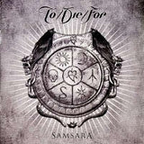 To/Die/For - Samsara