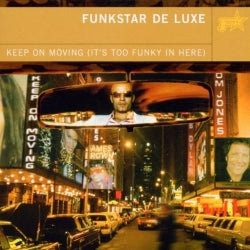 Funkstar De Luxe - Keep On Moving