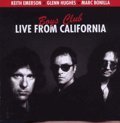 Keith Emerson, Marc Bonilla & Glenn Hughes - Boys Club - Live From California 1998