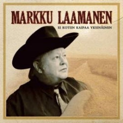 Markku Laamanen - Ei Kotiin Kaipaa Yksinäinen