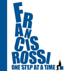 Francis Rossi - One Step At A Time