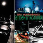 The Walkabouts - Nighttown