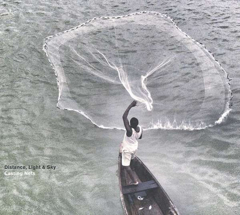 Distance, Light & Sky - Casting Nets