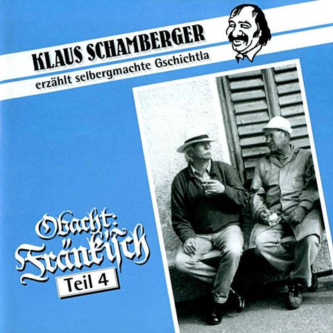 Klaus Schamberger - Obacht - Fränkisch Teil 4