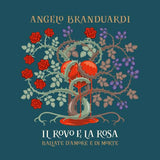 Angelo Branduardi - Il Rovo E La Rosa - Ballate D'Amore E Di Morte