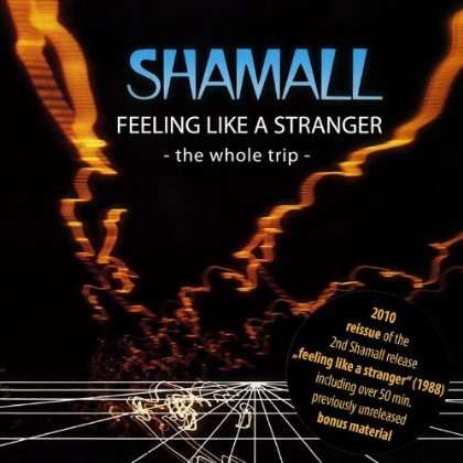 Shamall - Feeling Like A Stranger