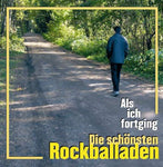 Als ich fortging - Die schönsten Rockballaden