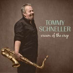 Tommy Schneller - Cream Of The Crop