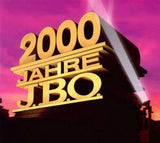 J.B.O.   - 2000 Jahre J.B.O.