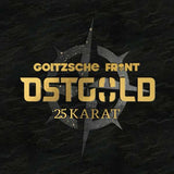 Goitzsche Front - Ostgold - 25 Karat