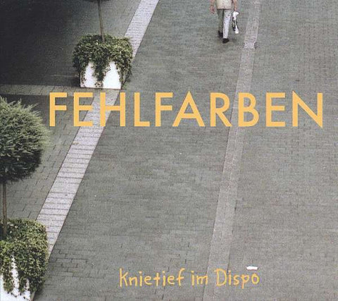 Fehlfarben - Knietief im Dispo