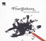 The Pearlfishers - Open Up Your Colouring Book