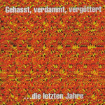 Böhse Onkelz - Gehasst, verdammt, vergöttert