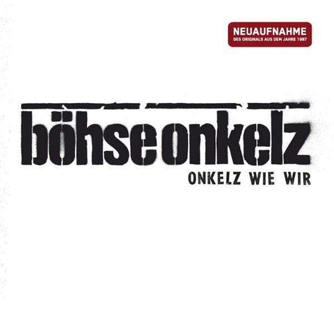 Böhse Onkelz - Onkelz wie wir