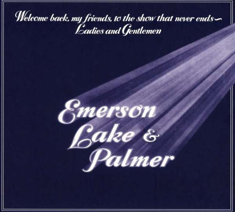 Emerson, Lake & Palmer - Welcome Back My Friends To The Show That Never Ends