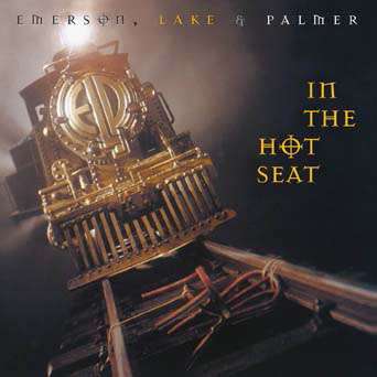 Emerson, Lake & Palmer - In The Hot Seat